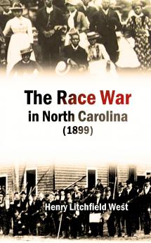 The Race War in North Carolina (1899)