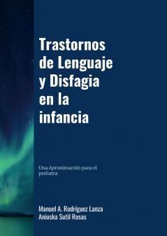 Trastornos del Lenguaje y Disfagia en la Infancia