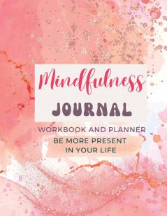 Mindfulness Journal and Workbook for Women - with 50 journal prompts