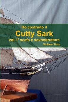 Ho costruito il Cutty Sark vol. I° scafo e sovrastrutture