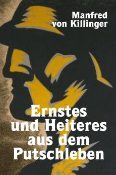 Ernstes und  Heiteres aus  dem Putschleben