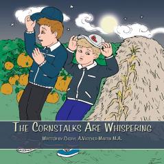 The Cornstalks Are Whispering