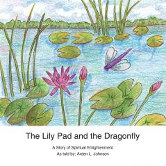 The Lily Pad and the Dragonfly