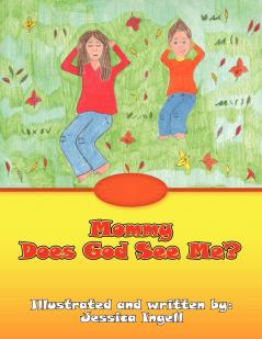 Mommy Does God See Me?