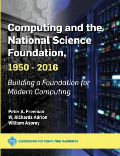 Computing and the National Science Foundation 1950-2016