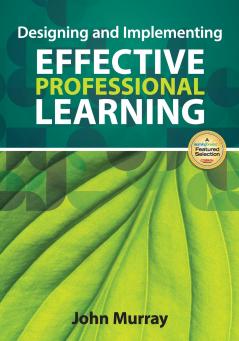 Designing and Implementing Effective Professional Learning