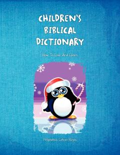CHILDREN'S BIBLICAL DICTIONARY