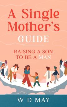 A Single Mother's Guide