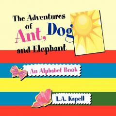 The Adventures of Ant Dog and Elephant