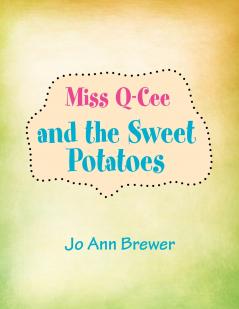 Miss Q-cee and the Sweet Potatoes