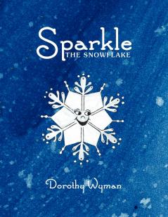 Sparkle The Snowflake