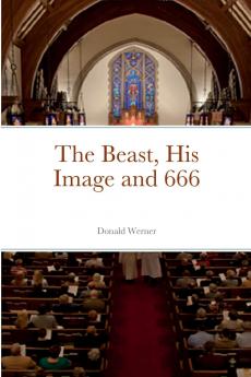 The Beast His Image and 666
