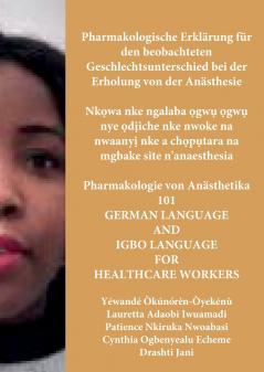 Pharmakologische Erklärung für den beobachteten Geschlechtsunterschied bei der Erholung von der Anästhesie Nkọwa nke ngalaba ọgwụ ọgwụ nye ọdịiche nke nwoke na nwaanyị nke a chọpụtara na mgbake site n'anaesthesia  Pharmakologie von Anästhetika 101