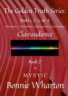 The Golden Truth Series  Book 2  Clairaudience