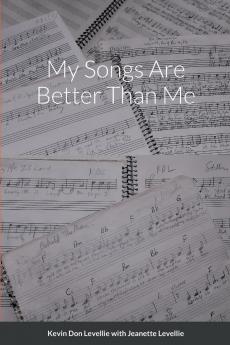 My Songs Are Better Than Me