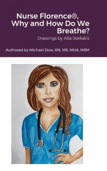 Nurse Florence® Why and How Do We Breathe?