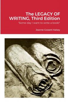 The LEGACY OF WRITING Third Edition