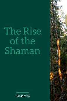The Rise Of The Shaman