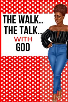 The Walk The Talk with God