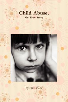 Child Abuse My Story