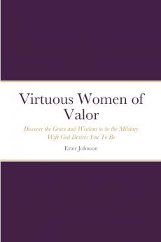 Virtuous Women of Valor
