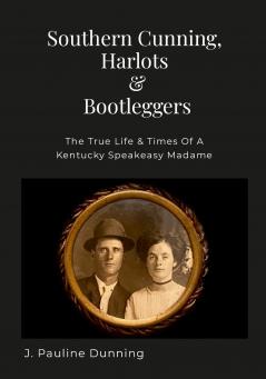 Southern Cunning Harlots & Bootleggers