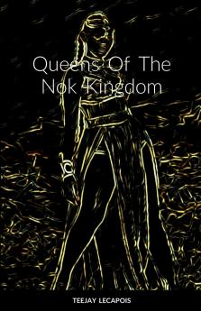 Queens  Of  The  Nok  Kingdom