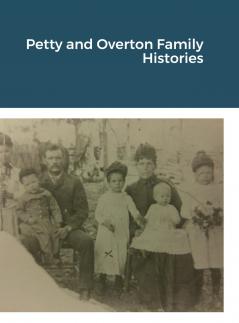 Petty and Overton Family Histories