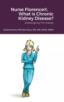 Nurse Florence® What is Chronic Kidney Disease?