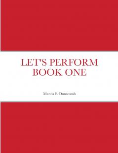 LET'S PERFORM BOOK ONE