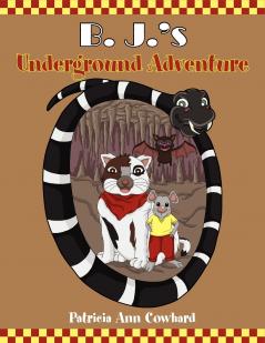 B. J.'s Underground Adventure