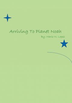 Arriving to Planet Noah