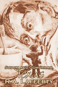 Sodom and Gomorrah Texas by R. A. Lafferty Science Fiction Fantasy