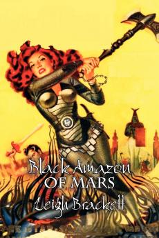 Black Amazon of Mars by Leigh Brackett Science Fiction Adventure