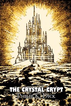 The Crystal Crypt by Philip K. Dick Science Fiction Fantasy