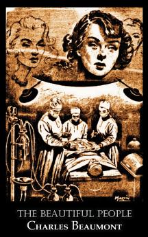The Beautiful People by Charles Beaumont Science Fiction Adventure