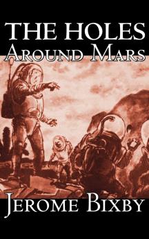 The Holes Around Mars by Jerome Bixby Science Fiction Adventure