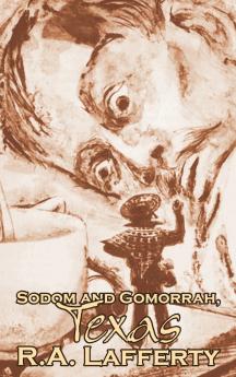 Sodom and Gomorrah Texas by R. A. Lafferty Science Fiction Fantasy