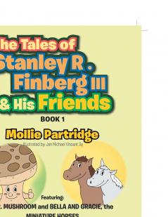 THE TALES OF STANLEY R. FINBERG III & HIS FRIENDS