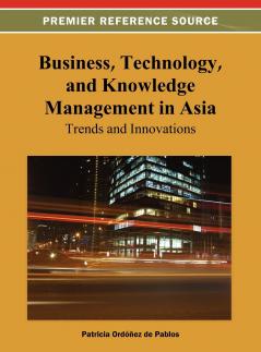 Business Technology and Knowledge Management in Asia