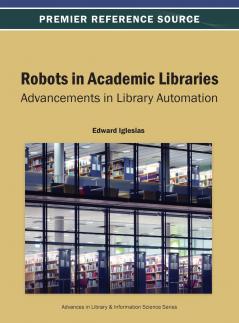 Robots in Academic Libraries