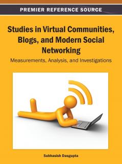 Studies in Virtual Communities Blogs and Modern Social Networking