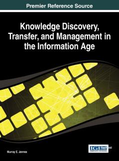 Knowledge Discovery Transfer and Management in the Information Age