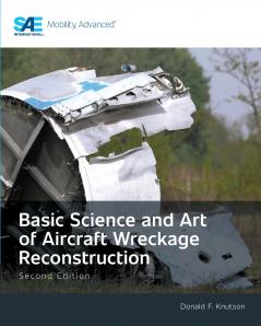 Basic Science and Art of Aircraft Wreckage Reconstruction Second Edition