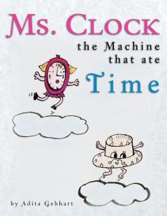 Ms. Clock the Machine That Ate Time
