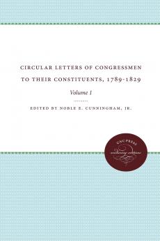 Circular Letters of Congressmen to Their Constituents 1789-1829