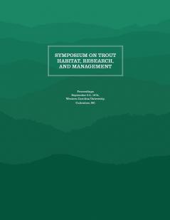 Symposium on Trout Habitat Research and Management