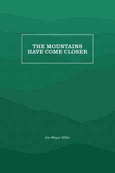 The Mountains Have Come Closer