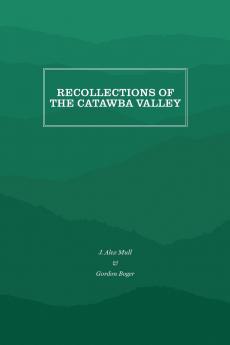 Recollections of the Catawba Valley
