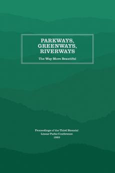 Parkways Greenways Riverways